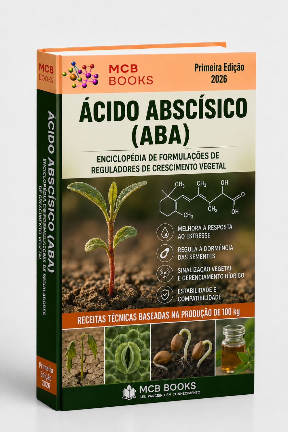 ENCICLOPÉDIA DE FORMULAÇÕES DE REGULADORES DE CRESCIMENTO VEGETAL À BASE DE ÁCIDO ABSCÍSICO (ABA)