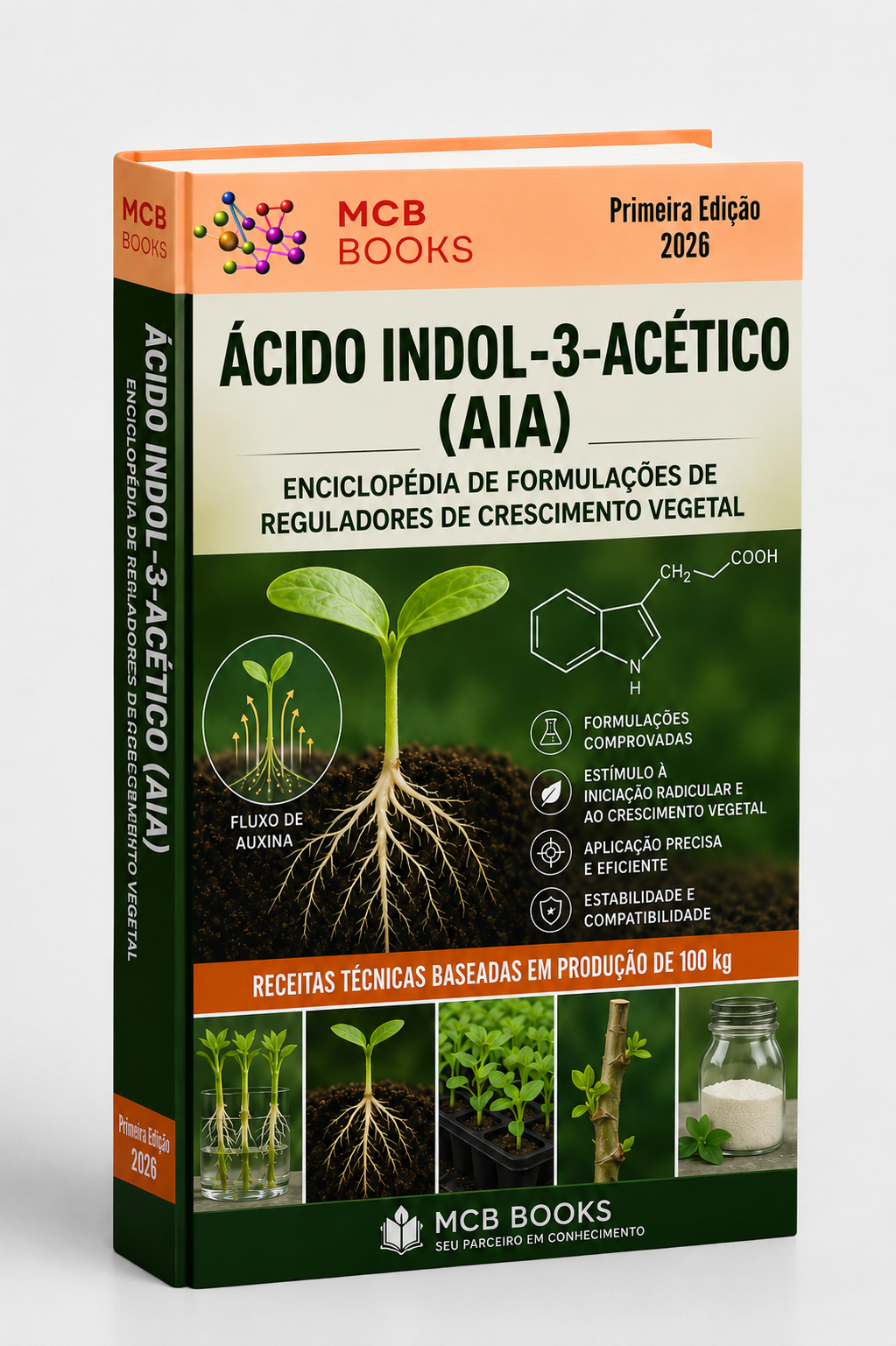 ENCICLOPÉDIA DE FORMULAÇÕES DE REGULADORES DE CRESCIMENTO VEGETAL À BASE DE ÁCIDO INDOL-3-ACÉTICO (AIA)
