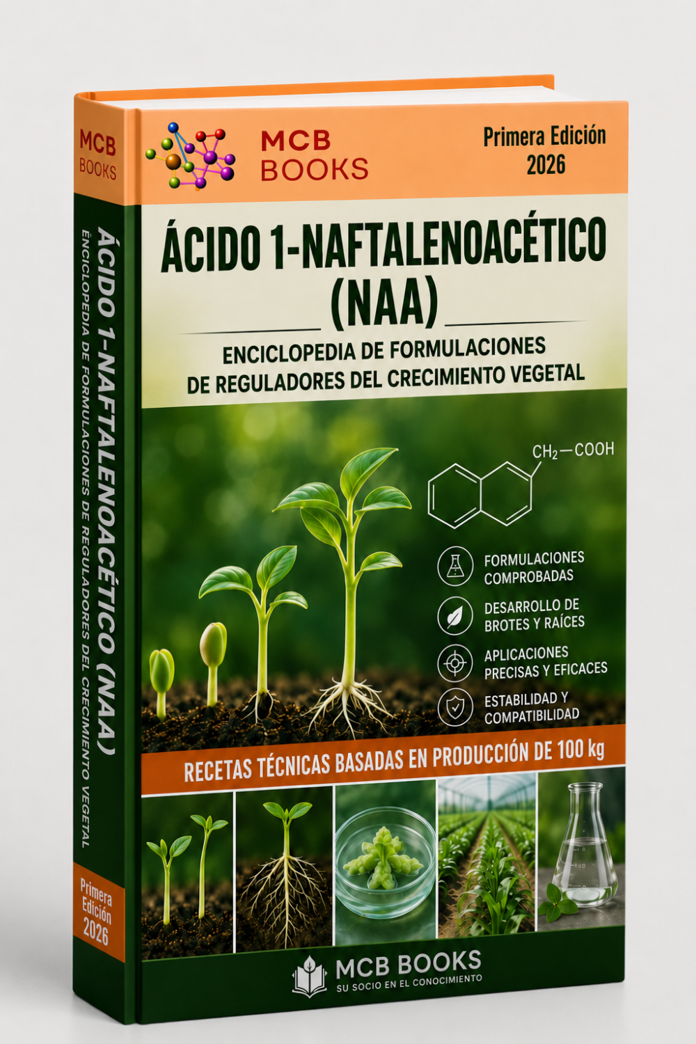 ENCICLOPEDIA DE FORMULACIONES DE REGULADORES DEL CRECIMIENTO VEGETAL A BASE DE ÁCIDO 1-NAFTALENOACÉTICO (NAA)