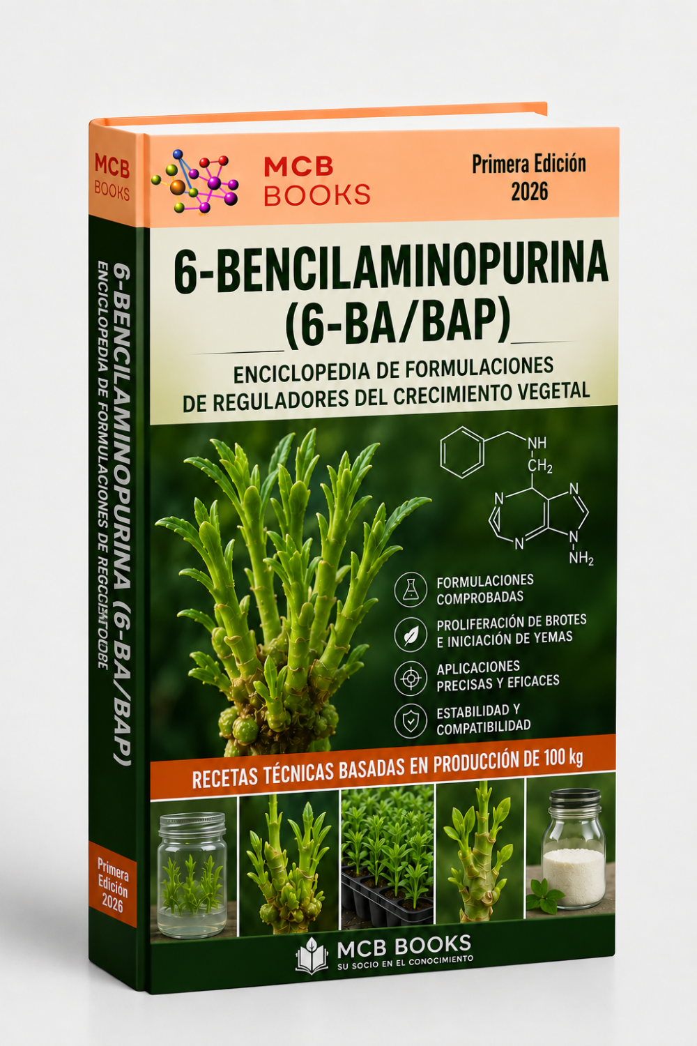 ENCICLOPEDIA DE FORMULACIONES DE REGULADORES DEL CRECIMIENTO VEGETAL A BASE DE 6-BENCILAMINOPURINA (6-BA/BAP)