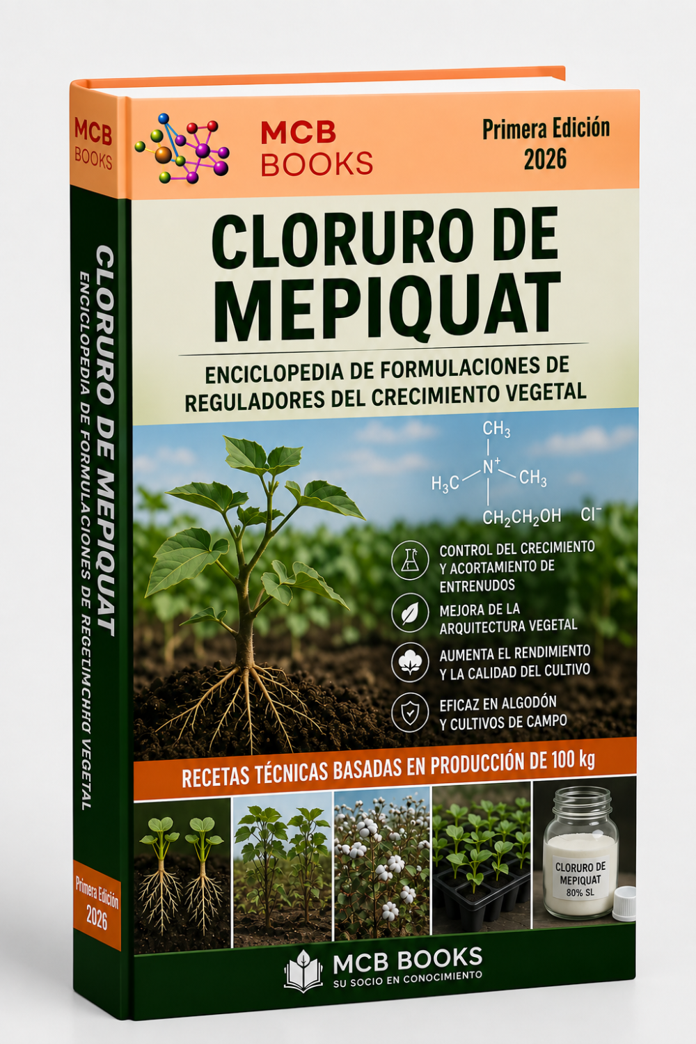 ENCICLOPEDIA DE FORMULACIONES DE REGULADORES DEL CRECIMIENTO VEGETAL A BASE DE CLORURO DE MEPIQUAT