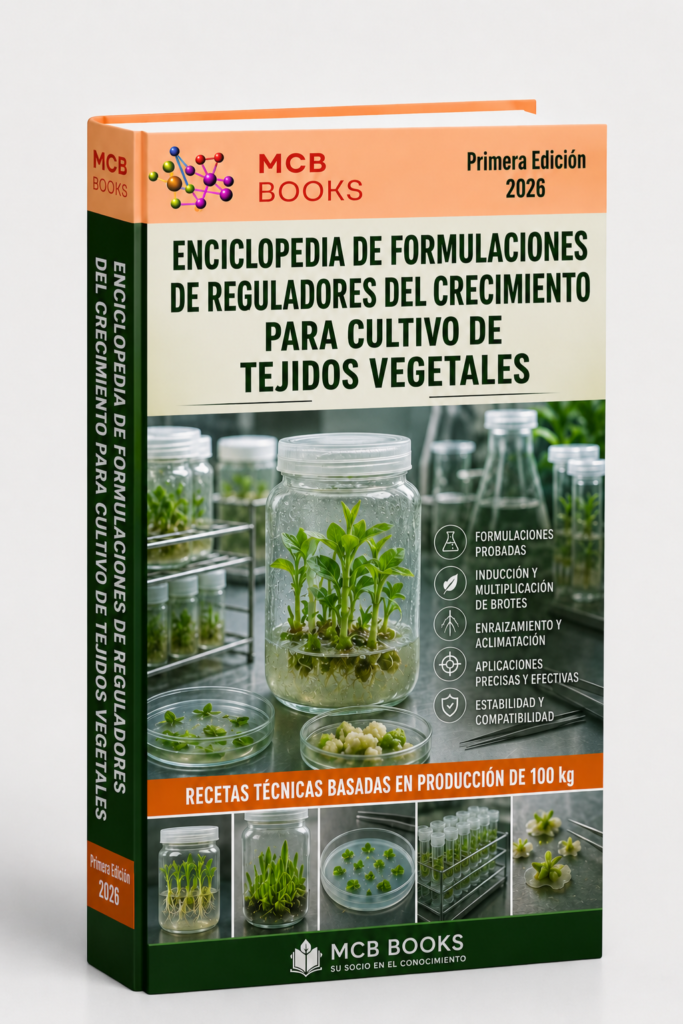 ENCICLOPEDIA DE FORMULACIONES DE REGULADORES DEL CRECIMIENTO PARA CULTIVO DE TEJIDOS VEGETALES