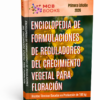 ENCICLOPEDIA DE FORMULACIONES DE REGULADORES DEL CRECIMIENTO VEGETAL PARA LA FLORACIÓN