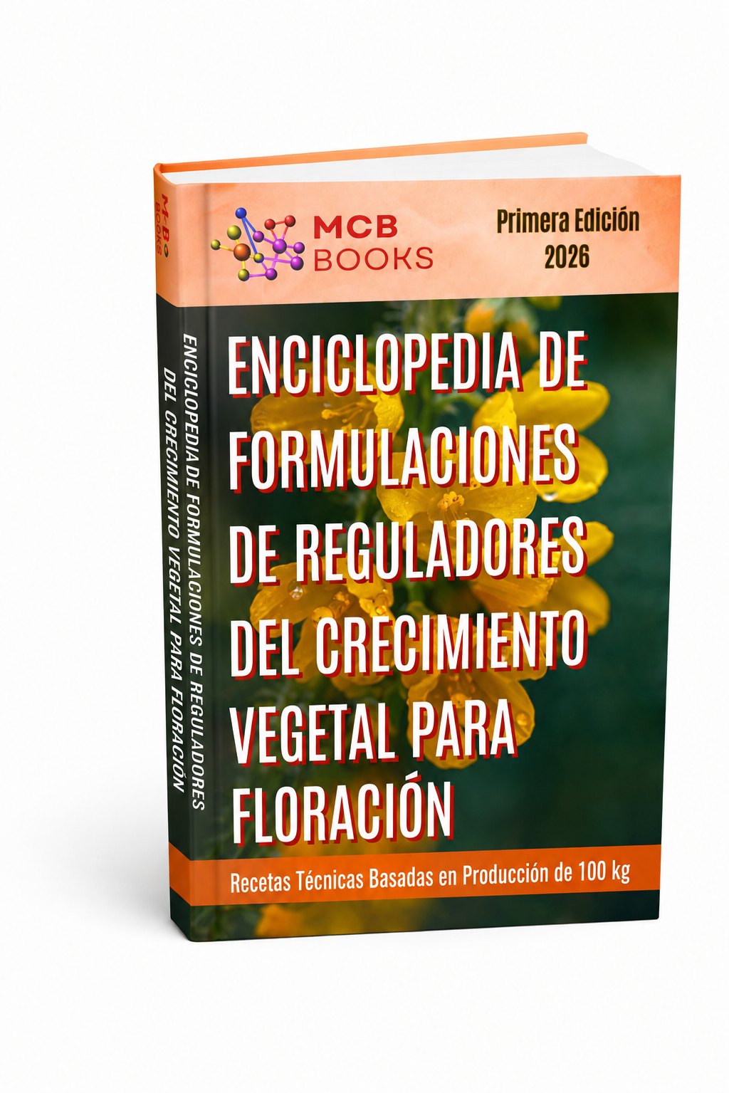 ENCICLOPEDIA DE FORMULACIONES DE REGULADORES DEL CRECIMIENTO VEGETAL PARA LA FLORACIÓN