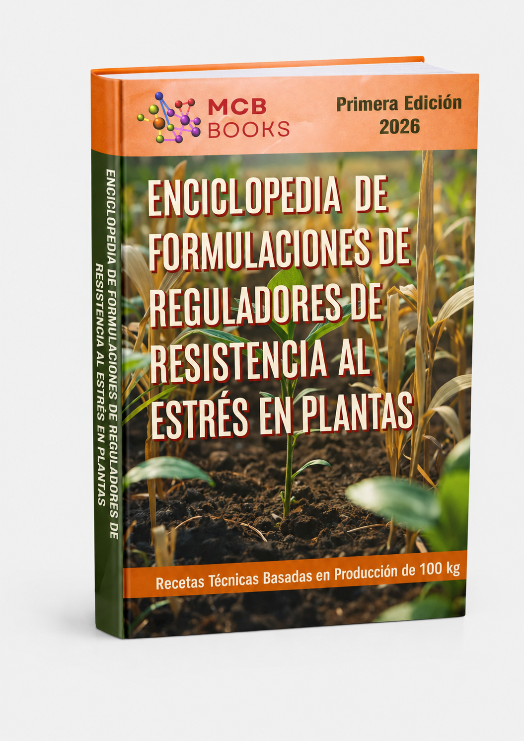 ENCICLOPEDIA DE FORMULACIONES DE REGULADORES DE RESISTENCIA AL ESTRÉS EN PLANTAS
