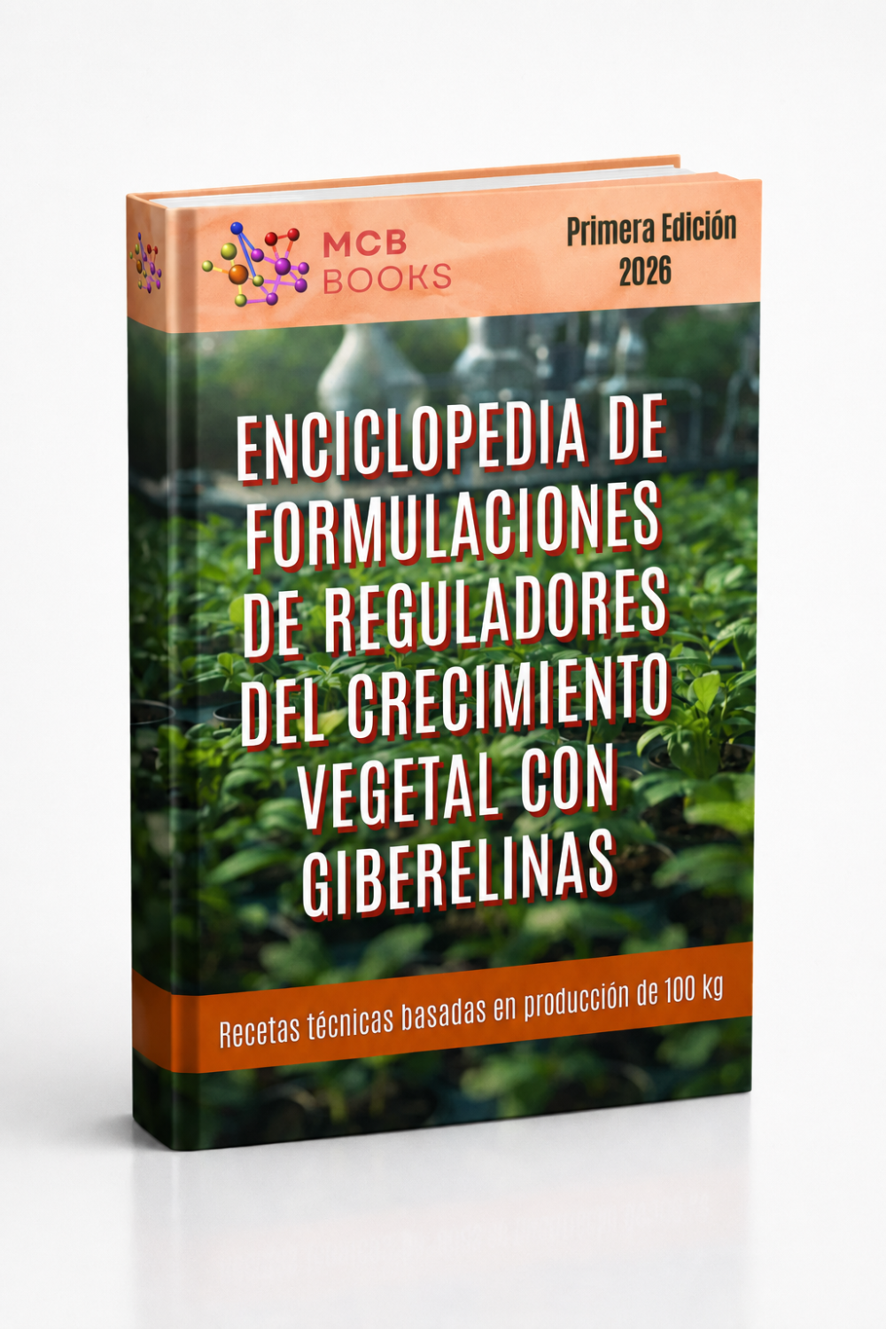 ENCICLOPEDIA DE FORMULACIONES DE REGULADORES DEL CRECIMIENTO VEGETAL CON GIBERELINAS