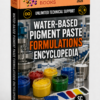 WATER-BASED PIGMENT PASTE FORMULATIONS ENCYCLOPEDIA