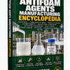 ANTIFOAM AGENTS MANUFACTURING ENCYCLOPEDIA
