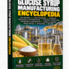 GLUCOSE SYRUP MANUFACTURING ENCYCLOPEDIA