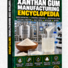 XANTHAN GUM MANUFACTURING ENCYCLOPEDIA