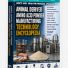 ANIMAL-DERIVED AMINO ACID POWDER MANUFACTURING TECHNOLOGY ENCYCLOPEDIA