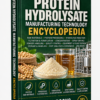 PROTEIN HYDROLYSATE MANUFACTURING TECHNOLOGY ENCYCLOPEDIA