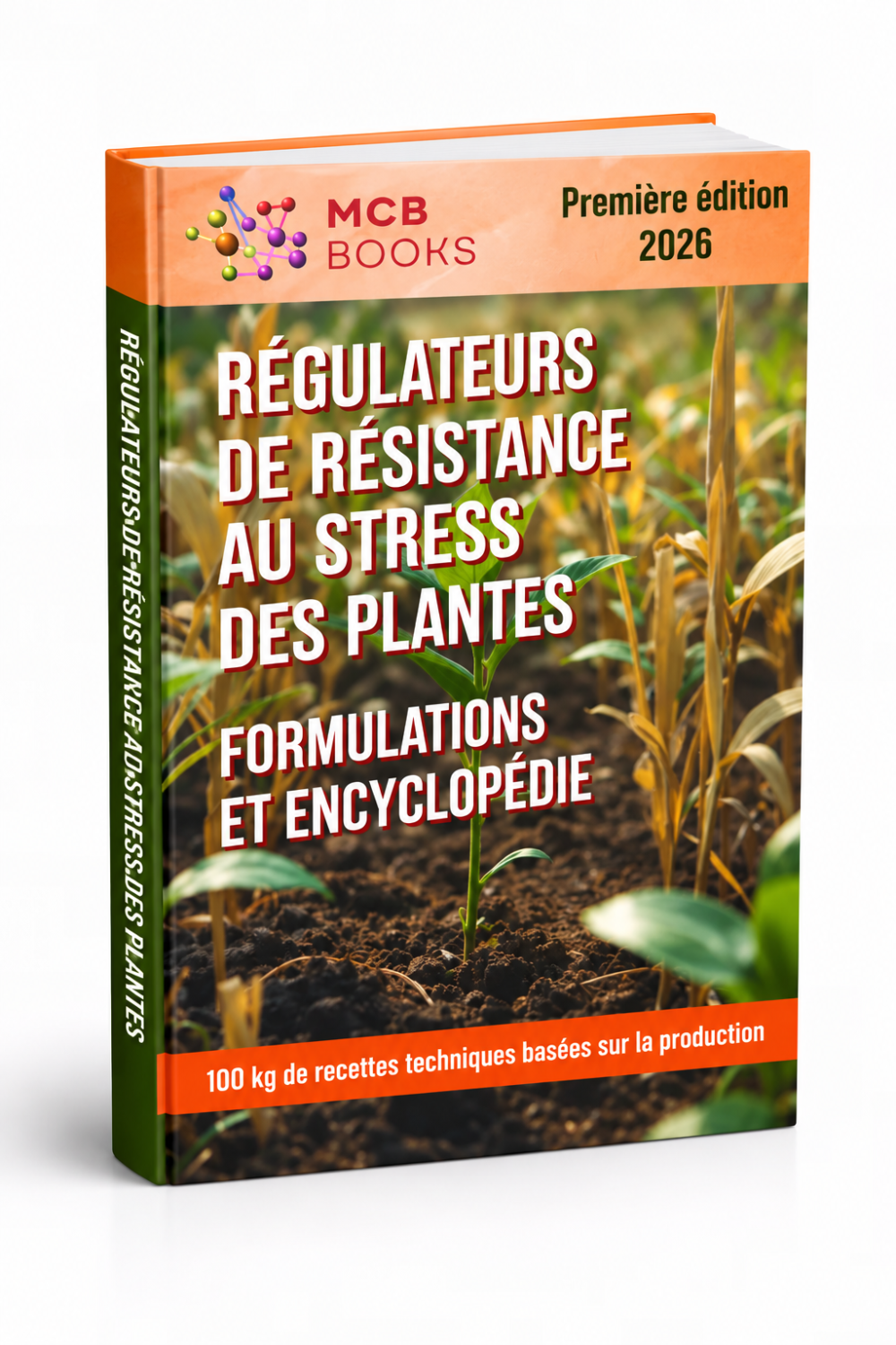 ENCYCLOPÉDIE DES FORMULATIONS DE RÉGULATEURS DE RÉSISTANCE AU STRESS DES PLANTES
