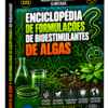 ENCICLOPÉDIA DE FORMULAÇÕES DE FERTILIZANTES BIOESTIMULANTES À BASE DE ALGAS