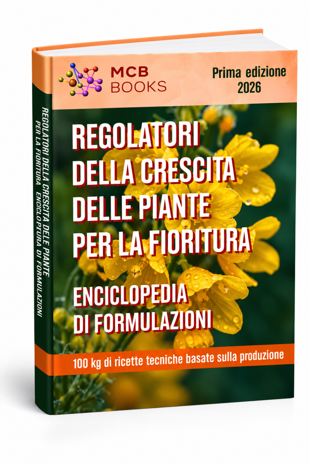 ENCICLOPEDIA DELLE FORMULAZIONI DI REGOLATORI DELLA CRESCITA DELLE PIANTE PER LA FIORITURA