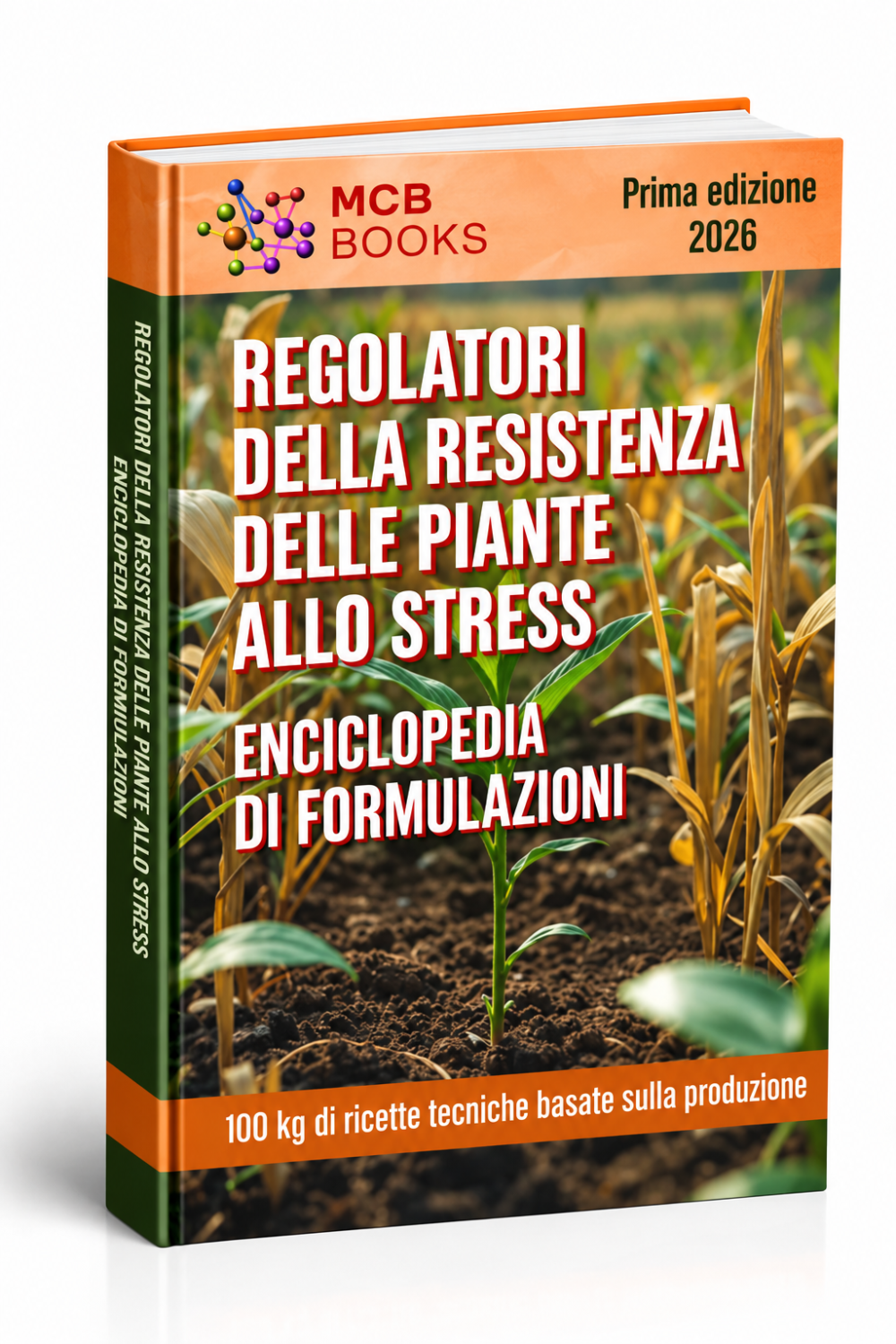 ENCICLOPEDIA DELLE FORMULAZIONI DI REGOLATORI DELLA RESISTENZA ALLO STRESS DELLE PIANTE