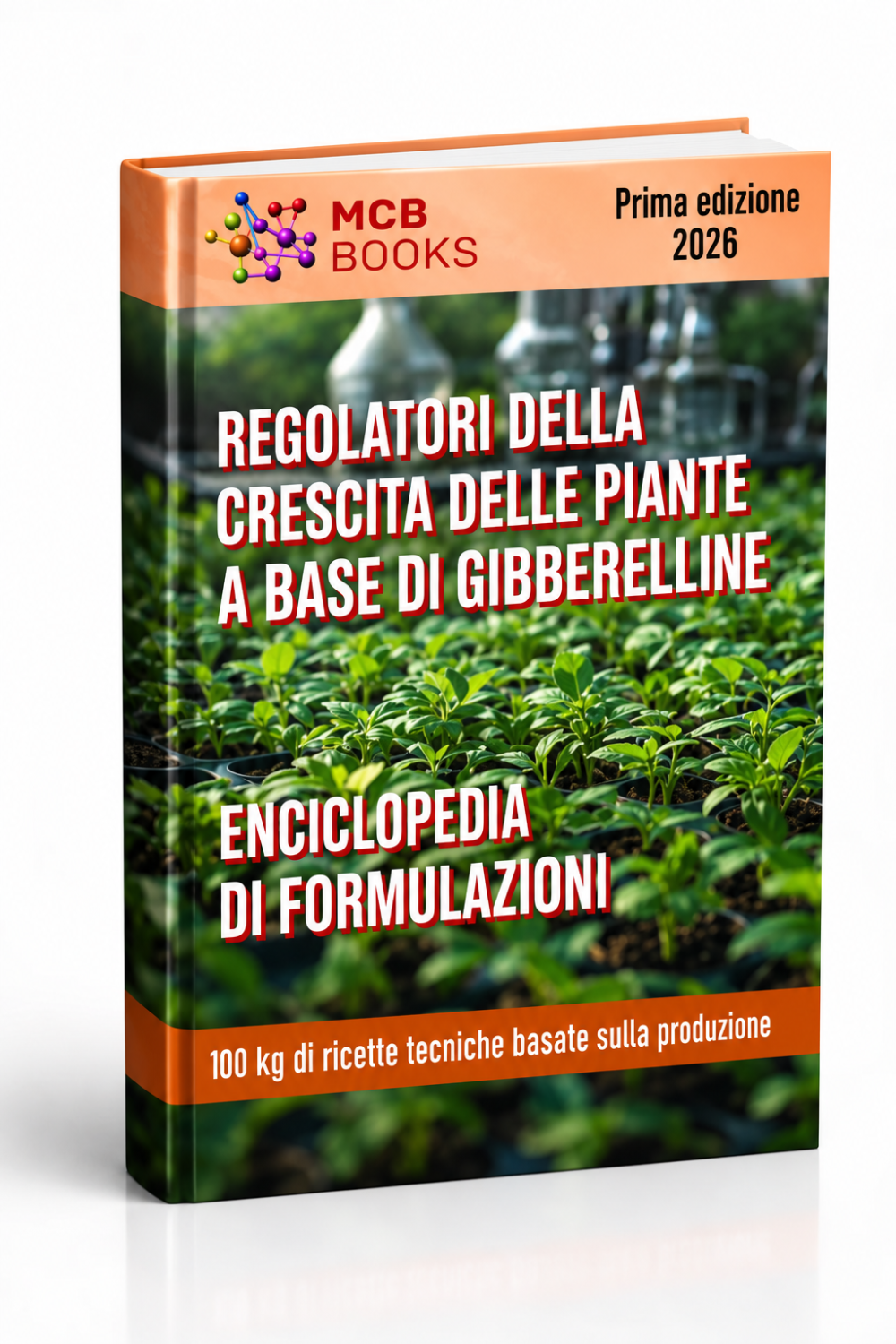 ENCICLOPEDIA DELLE FORMULAZIONI DI REGOLATORI DELLA CRESCITA DELLE PIANTE A BASE DI GIBBERELLINE