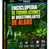 ENCICLOPEDIA DE FORMULACIONES DE FERTILIZANTES BIOESTIMULANTES A BASE DE ALGAS