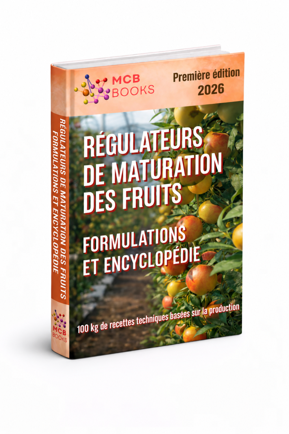 ENCYCLOPÉDIE DES FORMULATIONS DE RÉGULATEURS DE MATURATION DES FRUITS