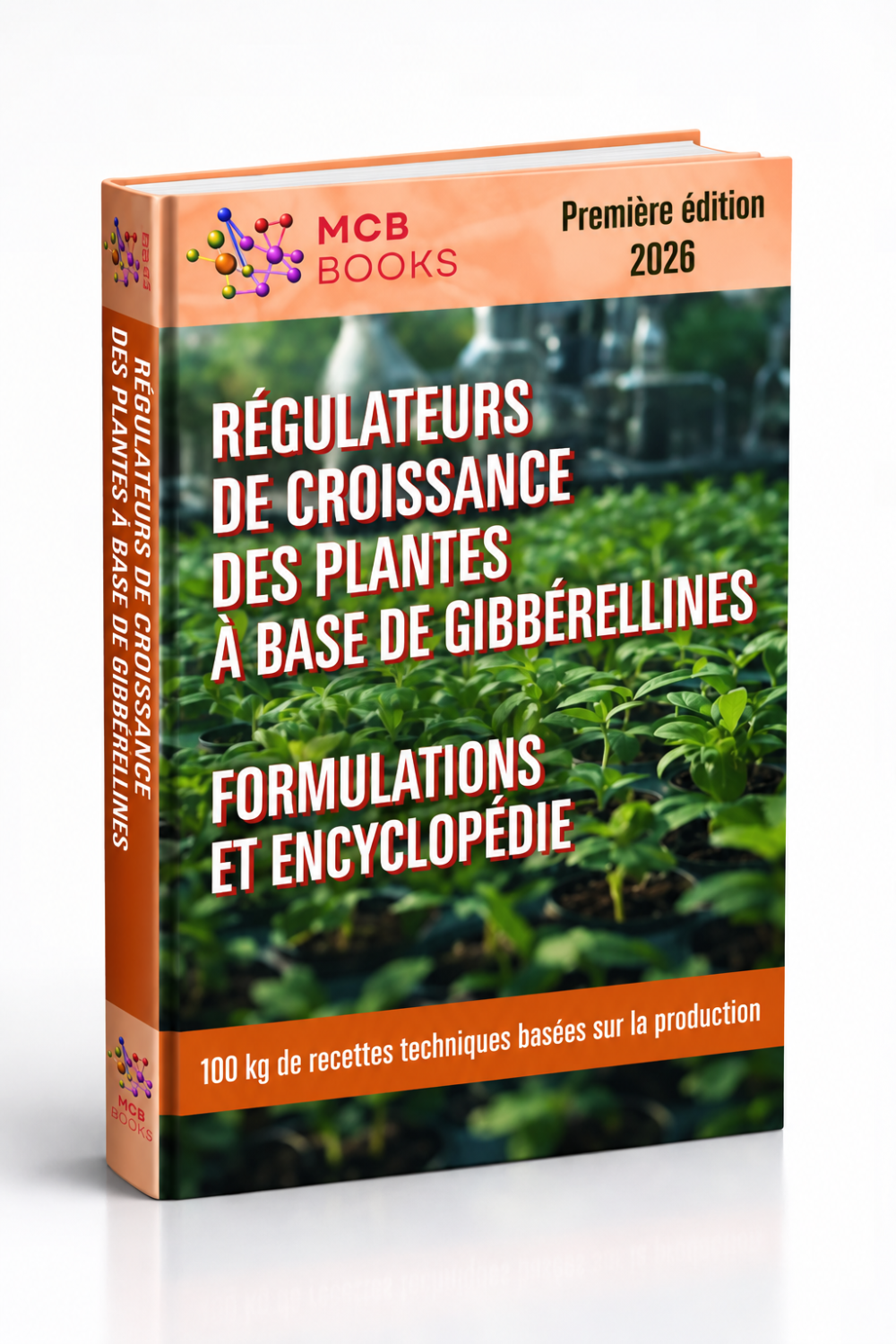 ENCYCLOPÉDIE DES FORMULATIONS DE RÉGULATEURS DE CROISSANCE DES PLANTES À BASE DE GIBBÉRELLINES